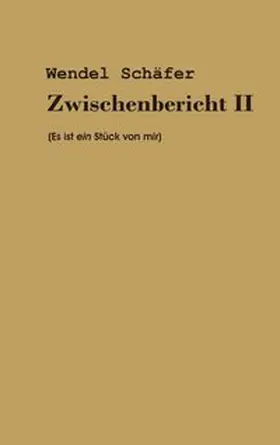 Schäfer |  Zwischenbericht 2 | Buch |  Sack Fachmedien