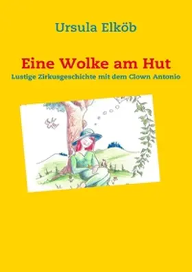 Elköb / Dr.Dr.Moser / Moser |  Eine Wolke am Hut | Buch |  Sack Fachmedien