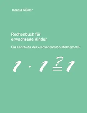 Müller |  Rechenbuch für erwachsene Kinder | Buch |  Sack Fachmedien