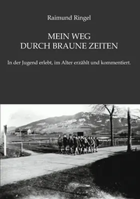 Ringel / Prof. Ringel |  Mein Weg durch braune Zeiten | Buch |  Sack Fachmedien