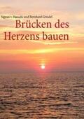 Hasseln / Grindel |  Brücken des Herzens bauen | Buch |  Sack Fachmedien