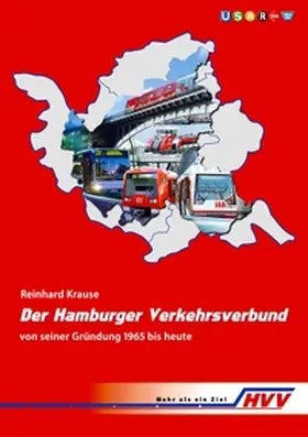 Krause |  Der Hamburger Verkehrsverbund von seiner Gründung 1965 bis heute | Buch |  Sack Fachmedien