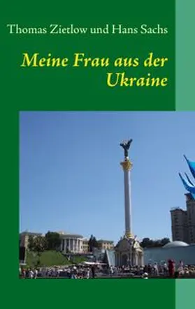Zietlow / Sachs |  Meine Frau aus der Ukraine | Buch |  Sack Fachmedien