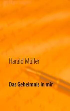 Müller |  Das Geheimnis in mir | Buch |  Sack Fachmedien