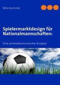 Kummer |  Spielermarktdesign für Nationalmannschaften: | Buch |  Sack Fachmedien