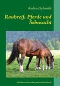 Schmidt |  Rauhreif, Pferde und Sehnsucht | Buch |  Sack Fachmedien