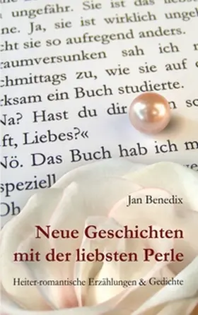 Benedix |  Neue Geschichten mit der liebsten Perle | Buch |  Sack Fachmedien