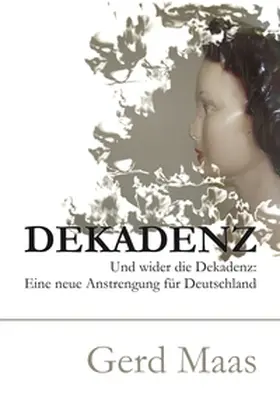 Maas |  Dekadenz | Buch |  Sack Fachmedien