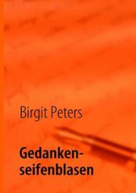 Peters | Gedankenseifenblasen | Buch | 978-3-8370-3451-6 | sack.de