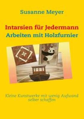 Meyer | Intarsien für Jedermann | Buch | 978-3-8370-3795-1 | sack.de