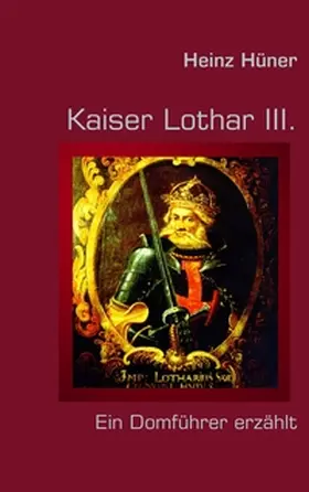 Hüner |  Kaiser Lothar III. | Buch |  Sack Fachmedien