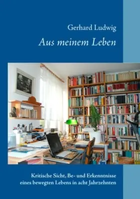Ludwig |  Aus meinem Leben | Buch |  Sack Fachmedien