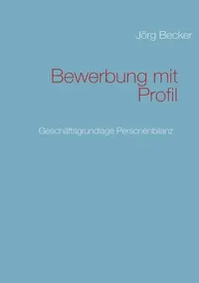 Becker |  Bewerbung mit Profil | Buch |  Sack Fachmedien