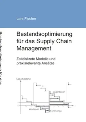 Fischer |  Bestandsoptimierung für das Supply Chain Management | Buch |  Sack Fachmedien