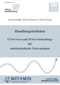 Rudolph / Schwarzer / Krcmar |  Handlungsleitfaden IT-Services und IT-Servicekataloge für mittelständische Unternehmen | Buch |  Sack Fachmedien
