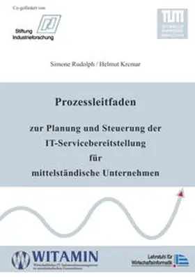 Rudolph / Krcmar |  Prozessleitfaden zur Planung und Steuerung der IT-Servicebereitstellung für mittelständische Unternehmen | Buch |  Sack Fachmedien