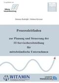 Rudolph / Krcmar |  Prozessleitfaden zur Planung und Steuerung der IT-Servicebereitstellung für mittelständische Unternehmen | Buch |  Sack Fachmedien