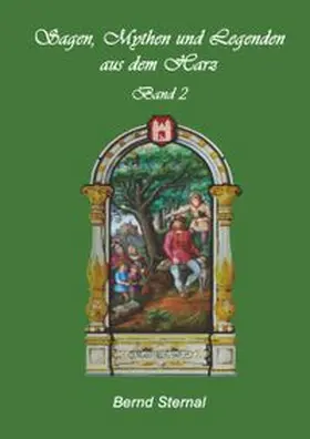 Sternal | Sagen, Mythen und Legenden aus dem Harz | Buch | 978-3-8370-5893-2 | www.sack.de