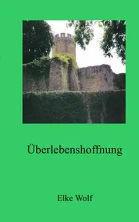 Wolf |  Überlebenshoffnung | Buch |  Sack Fachmedien