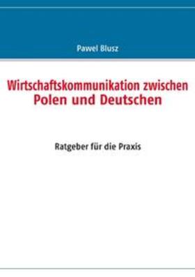 Blusz | Wirtschaftskommunikation zwischen Polen und Deutschen | Buch | sack.de