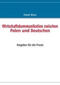 Blusz |  Wirtschaftskommunikation zwischen Polen und Deutschen | Buch |  Sack Fachmedien