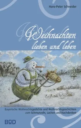 Schneider |  Weihnachten lieben und leben | Buch |  Sack Fachmedien