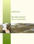 Dietrich |  Ich bin dement | Buch |  Sack Fachmedien