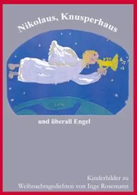 Rosemann |  Nikolaus, Knusperhaus und überall Engel | Buch |  Sack Fachmedien
