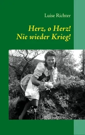 Richter |  Herz, o Herz! Nie wieder Krieg! | Buch |  Sack Fachmedien