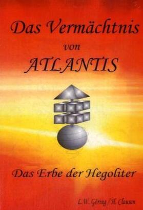 Göring / Clausen |  Das Vermächtnis von ATLANTIS | Buch |  Sack Fachmedien