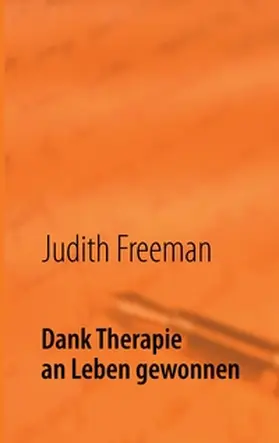 Freeman |  Dank Therapie an Leben gewonnen | Buch |  Sack Fachmedien