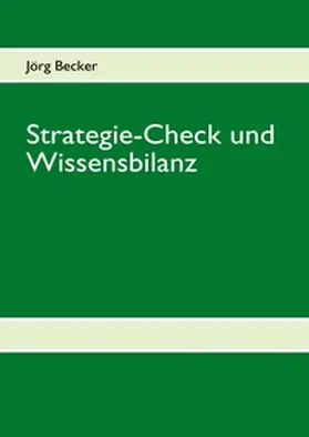 Becker |  Strategie-Check und Wissensbilanz | Buch |  Sack Fachmedien