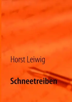 Leiwig |  Schneetreiben | Buch |  Sack Fachmedien