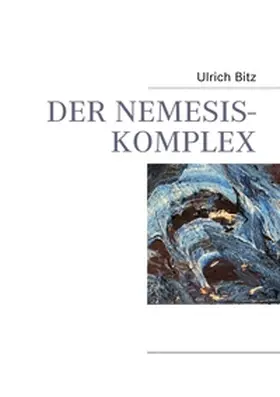 Bitz |  DER NEMESIS-KOMPLEX | Buch |  Sack Fachmedien