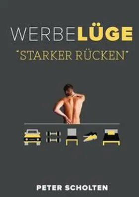 Werbelüge "Starker Rücken" | Buch | 978-3-8370-8158-9 | www.sack.de