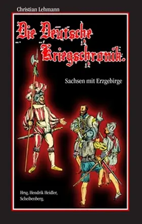 Lehmann / Heidler |  Die Deutsche Kriegschronik | Buch |  Sack Fachmedien