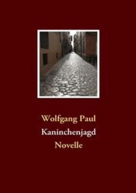Paul | Kaninchenjagd | Buch | 978-3-8370-8611-9 | sack.de