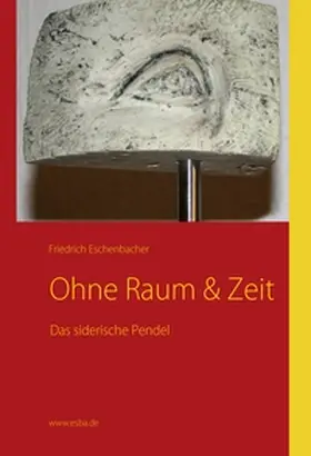 Eschenbacher / Schmidt |  Das siderische Pendel | Buch |  Sack Fachmedien