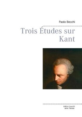 Becchi | Trois Études sur Kant | Buch | 978-3-8370-8854-0 | sack.de