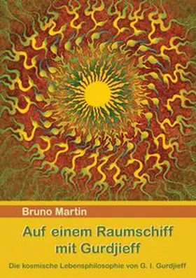 Martin |  Auf einem Raumschiff mit Gurdjieff | Buch |  Sack Fachmedien