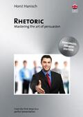 Hanisch |  Rhetoric - Mastering the Art of Persuasion | Buch |  Sack Fachmedien