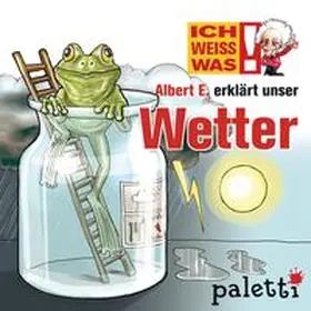 Leesing |  Ich weiß was - Albert E. erklärt unser Wetter | Sonstiges |  Sack Fachmedien