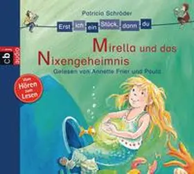 Schröder |  Erst ich ein Stück, dann du - Mirella und das Nixen-Geheimnis | Sonstiges |  Sack Fachmedien