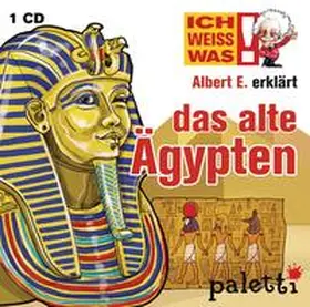 Siegfried |  Ich weiß was - Albert E. erklärt: Das alte Ägypten | Sonstiges |  Sack Fachmedien