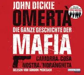 Dickie |  Omertà. Die ganze Geschichte der Mafia | Sonstiges |  Sack Fachmedien