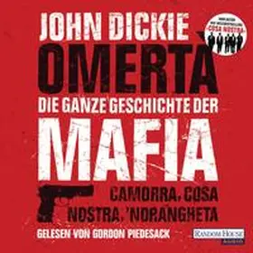 Dickie |  Omertà. Die ganze Geschichte der Mafia | Sonstiges |  Sack Fachmedien