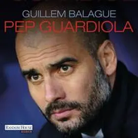 Balagué |  Pep Guardiola | Sonstiges |  Sack Fachmedien