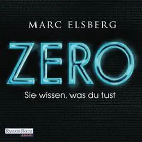 Elsberg |  ZERO - Sie wissen, was du tust | Sonstiges |  Sack Fachmedien