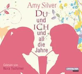 Silver |  Du und ich und all die Jahre | Sonstiges |  Sack Fachmedien