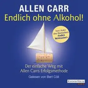 Carr |  Endlich ohne Alkohol! | Sonstiges |  Sack Fachmedien